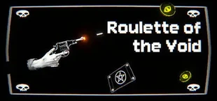 Roulette of the Void