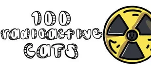 100 Radioactive Cats