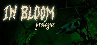 In Bloom: Prologue
