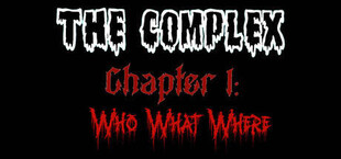 The Complex Chapter 1: Who, What, Where?