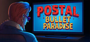 POSTAL: Bullet Paradise