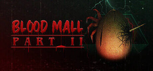 BLOOD MALL: PART II