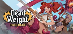Dead Weight: Prologue