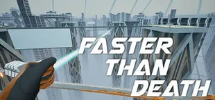 Faster Than Death