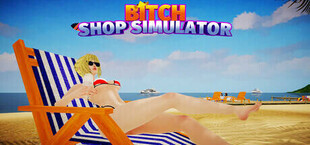 Bitch Shop Simulator