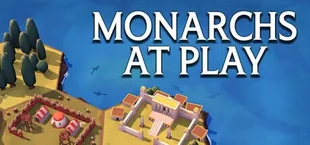 Monarchs at Play