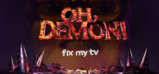OH DEMON! Fix my TV