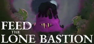 Feed The Lone Bastion