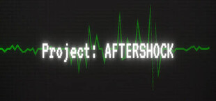 Project: AFTERSHOCK
