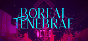 Boreal Tenebrae Act 0: Sundowning
