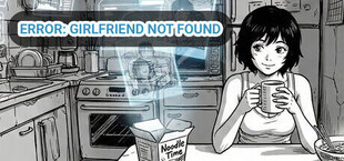 Error: Girlfriend Not Found