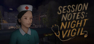 Session Notes: Night Vigil