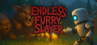 Endless Furry Slayer