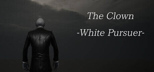 The Clown -White Pursuer-