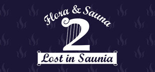 Flora & Sauna 2: Lost in Saunia