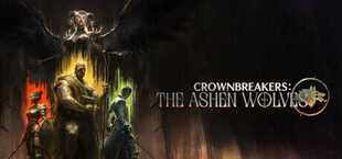 Crownbreakers: The Ashen Wolves