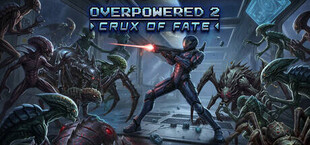 Overpowered 2 - Crux of Fate