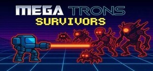 Mega Trons Survivors