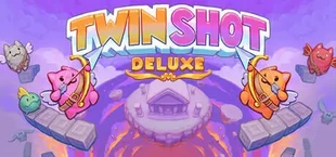 Twin Shot Deluxe