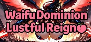 Waifu Dominion: Lustful Reign