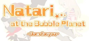 Natari at the Bubble Planet