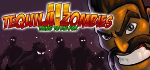Tequila Zombies 3