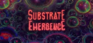 Substrate: Emergence