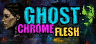 Ghost Chrome Flesh