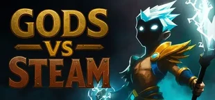 Gods vs Steam