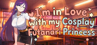 I'm in Love with My Cosplay Futanari Princess