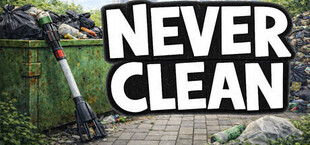 Never Clean