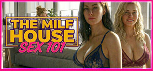 The MILF House: Sex 101