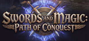Swords And Magic: Path Of Conquest