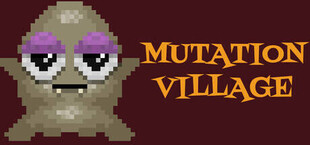 Mutation Village