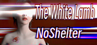TheWhiteLamb：NoShelter