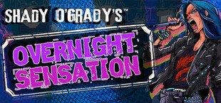 Shady O'Grady's Overnight Sensation