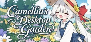 卡梅莉娅的桌面花园 Camellia's Desktop Garden