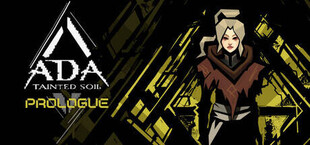 Ada: Tainted Soil: Prologue