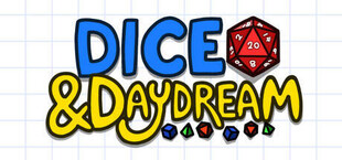 Daydream and Dice