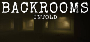 Backrooms Untold
