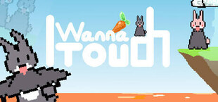 I Wanna Touch