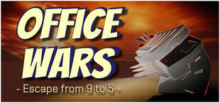 Office Wars: Escape from 9 to 5