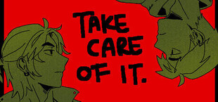Take Care Of It.