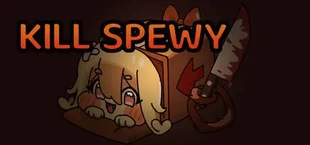 Kill Spewy