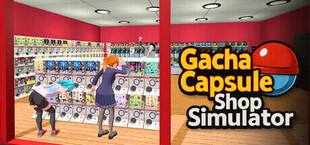 Gacha Capsule Shop Simulator