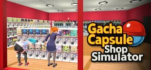 Gacha Capsule Shop Simulator - Akihabara