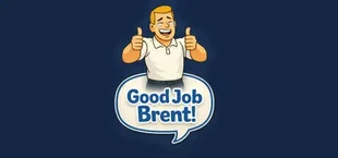 Good Job Brent!