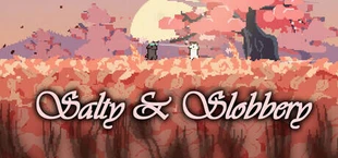 Salty & Slobbery