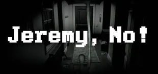 Jeremy, No!