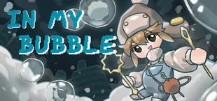 In My Bubble •°